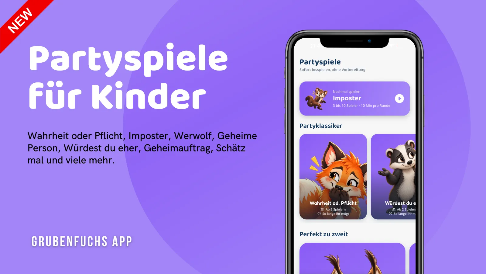 Neu: Partyspiele für Kinder in der Grubenfuchs App. Wahrheit oder Pflicht, Imposter, Werwolf, Geheime Person, Würdest du eher, Geheimauftrag, Schätz mal und viele mehr.
